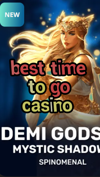 best time to go casino-trdjkmsxjksdss.com